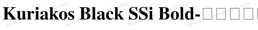 Kuriakos Black SSi Bold字体转换